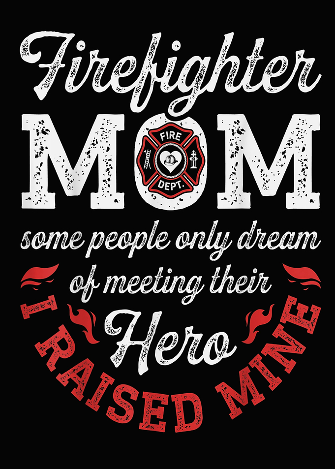 Firefighter Mom Firemen