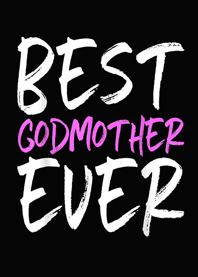 Best Godmother Ever Funny