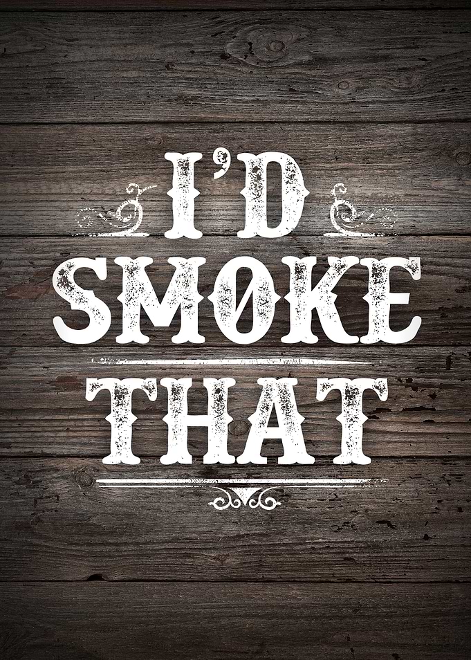 Id Smoke That