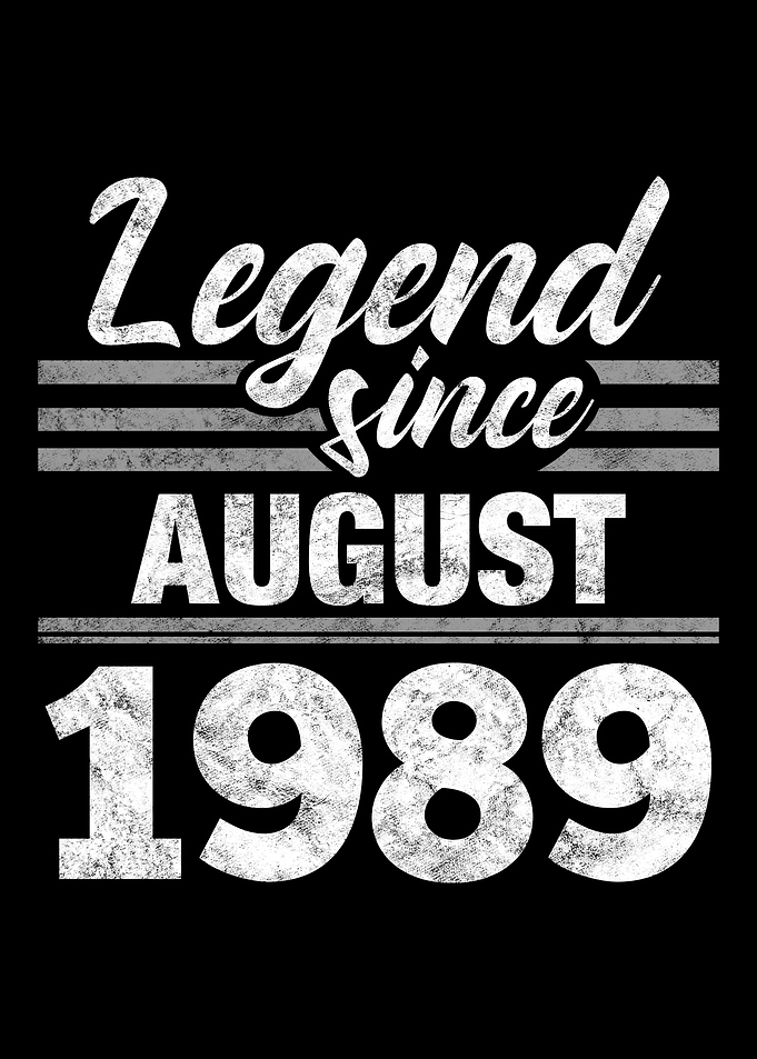 Legend Since August 1989