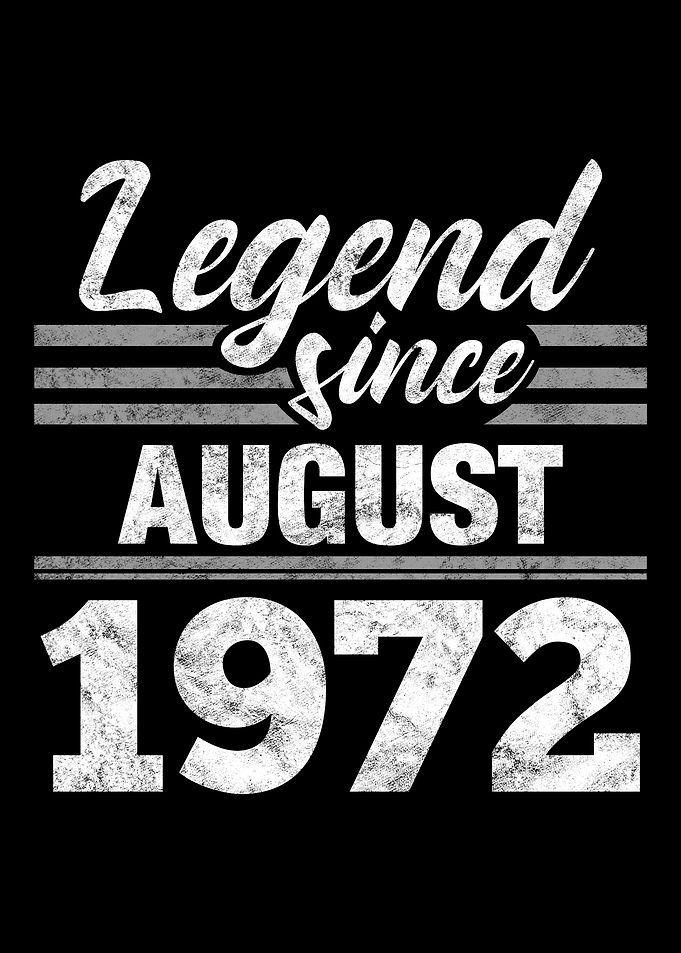 Legend Since August 1972