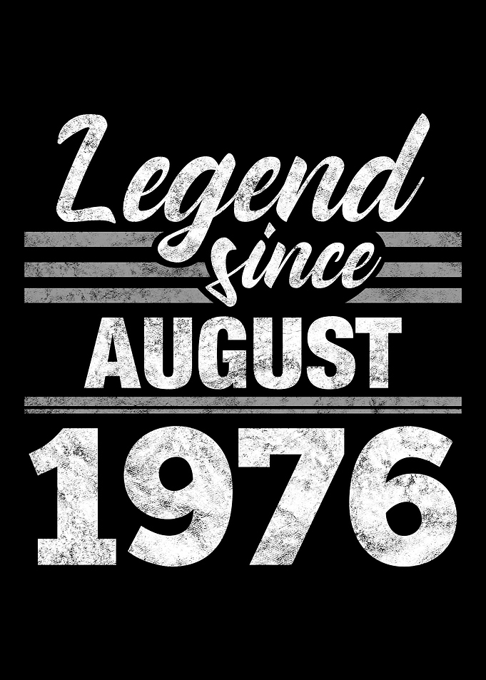 Legend Since August 1976