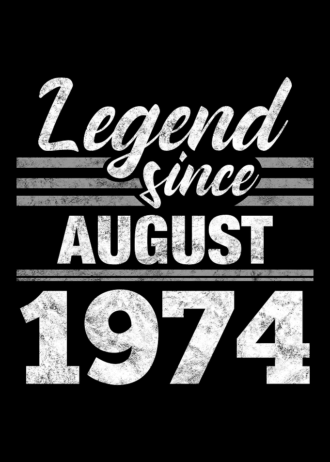 Legend Since August 1974