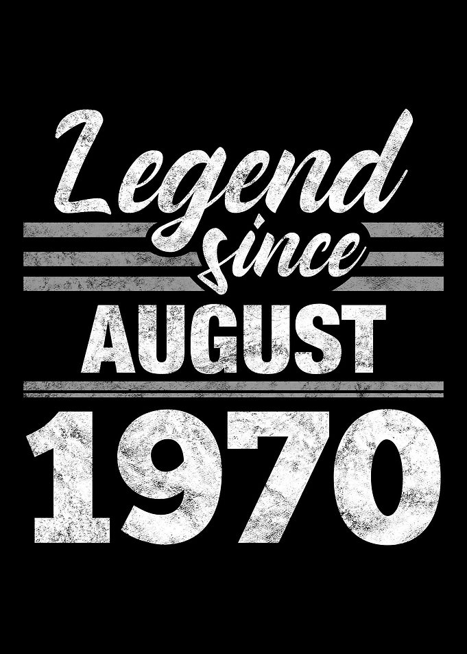 Legend Since August 1970