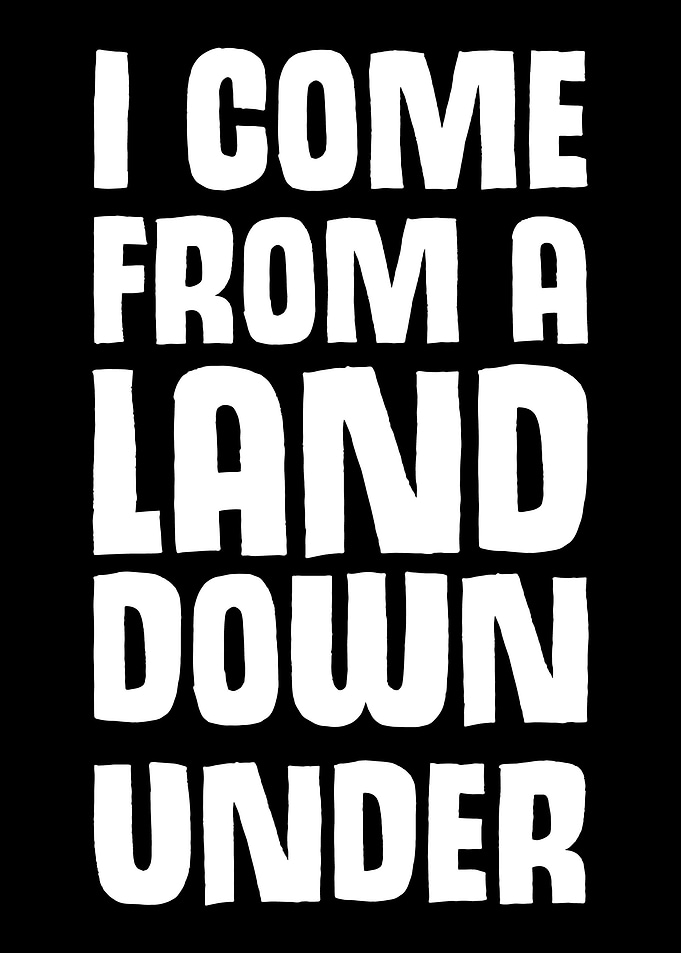 From a Land down under