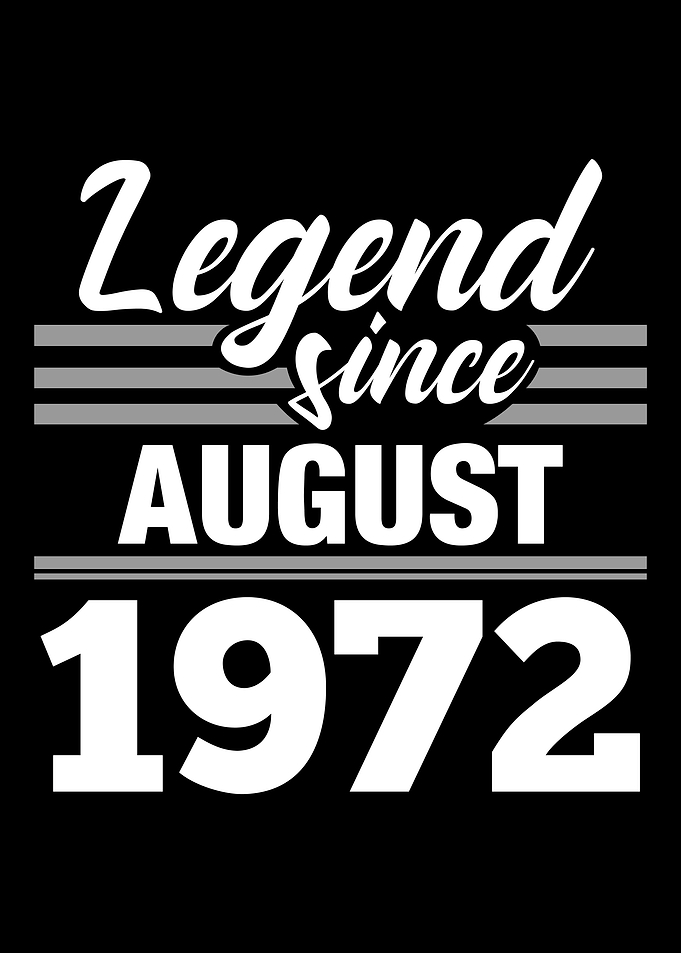 Legend Since August 1972