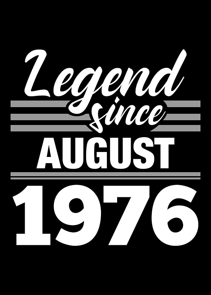 Legend Since August 1976