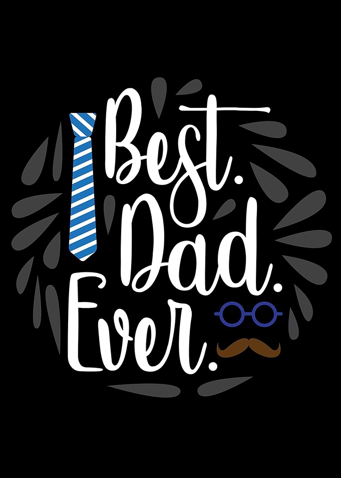 Best Dad ever Father Quote
