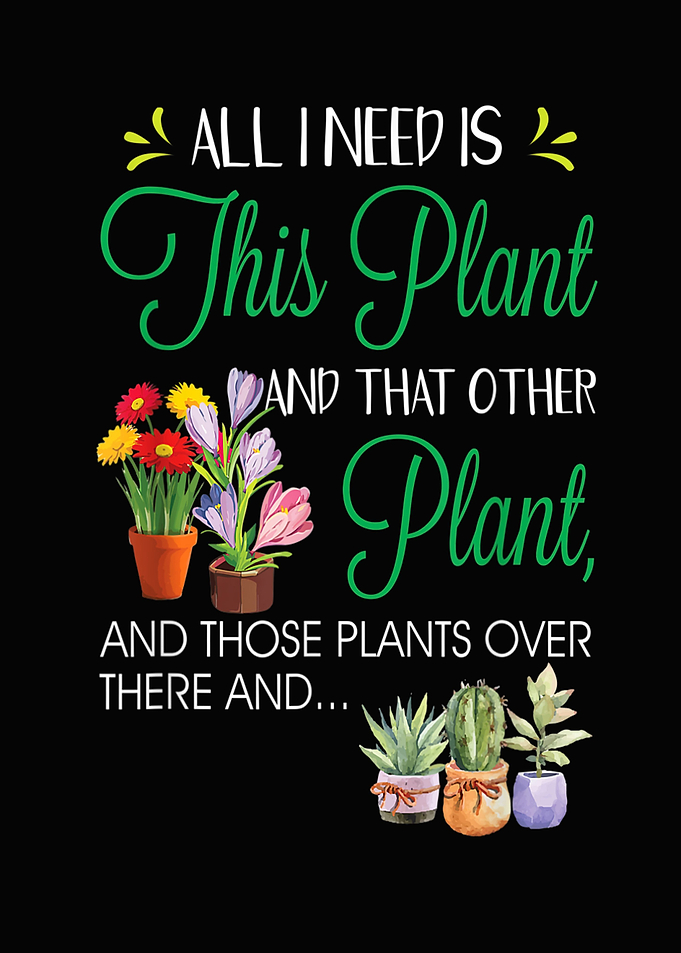 All I Need Is This Plant