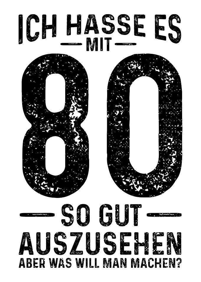 Ich Hasse Es Mit 80 So Gut