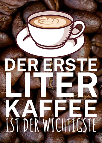 Der erste Liter Kaffee