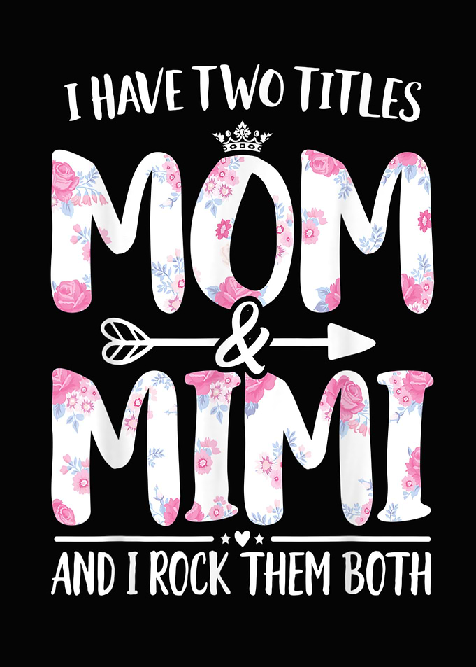I Have Two Titles Mom