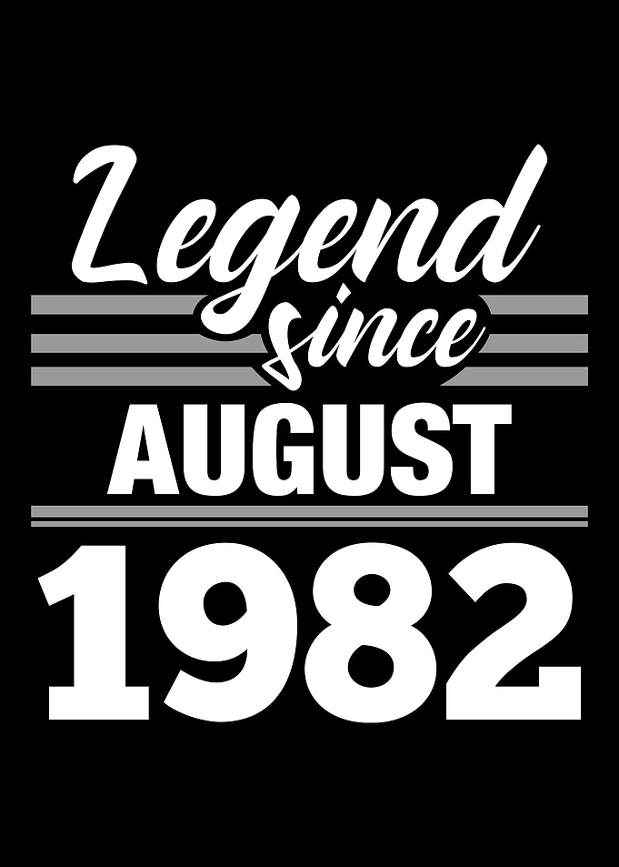 Legend Since August 1982