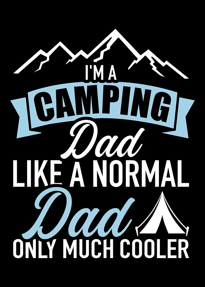 Im a camping dad