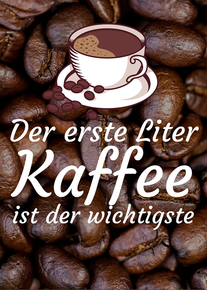 Der erste Liter Kaffee