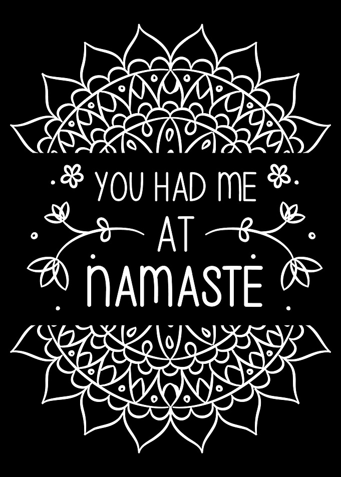 You Had Me At Namaste Yo