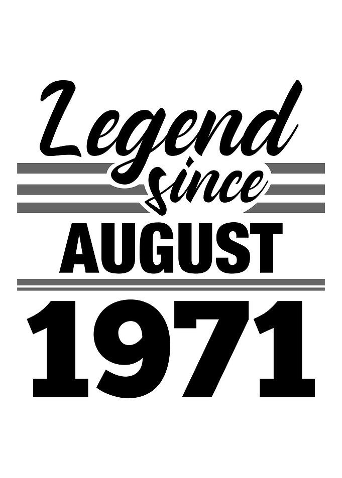 Legend Since August 1971
