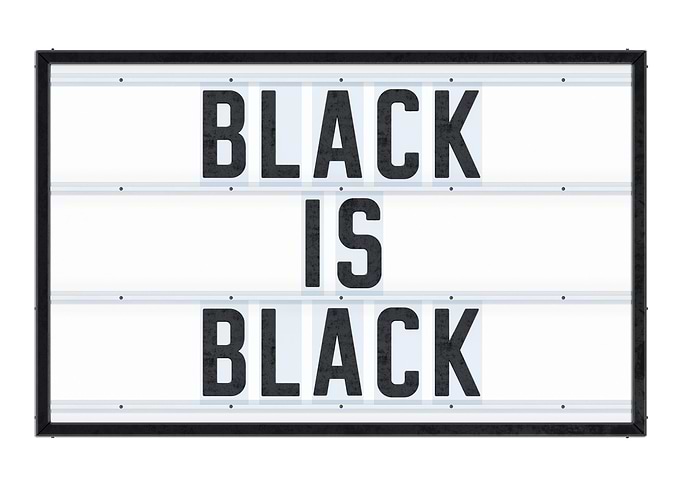 BLACK IS BLACK Lightbox