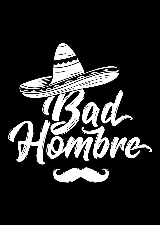 Cinco De Mayo Bad Hombre