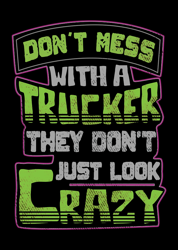 Trucker Funny Saying