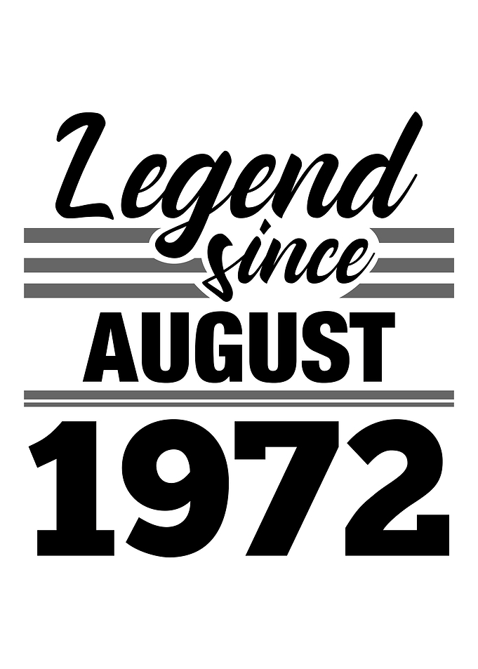 Legend Since August 1972