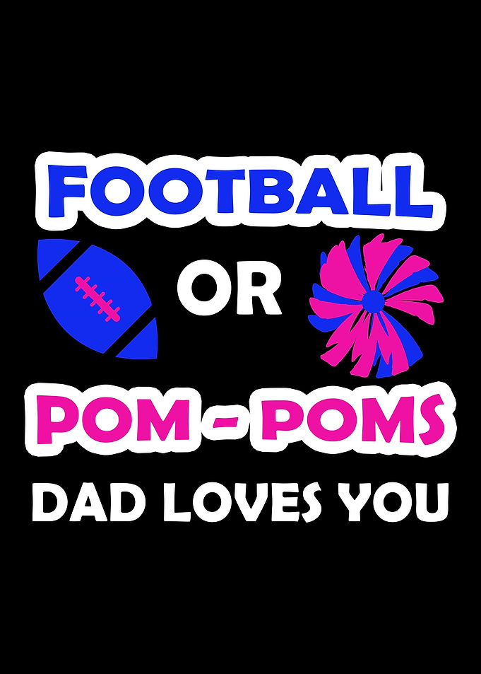 Footballs or Pom Poms Dad