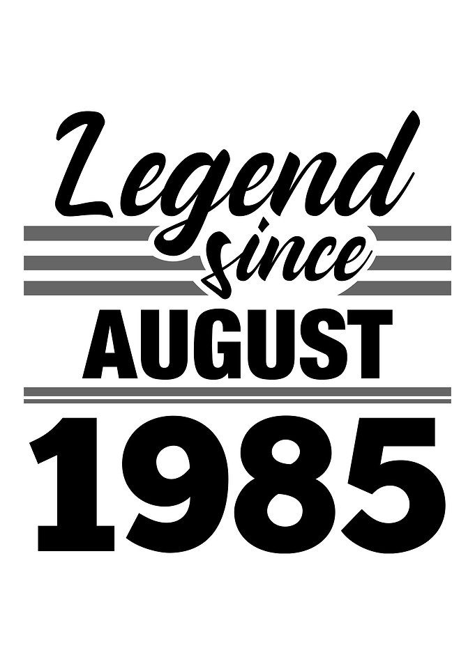 Legend Since August 1985