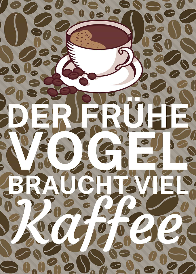 Fruehe Vogel Kaffee