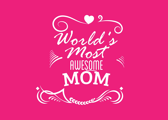 worlds most awesome mom