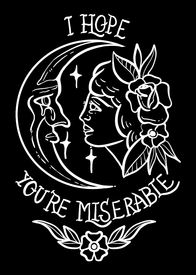 I Hope Youre Miserable Si