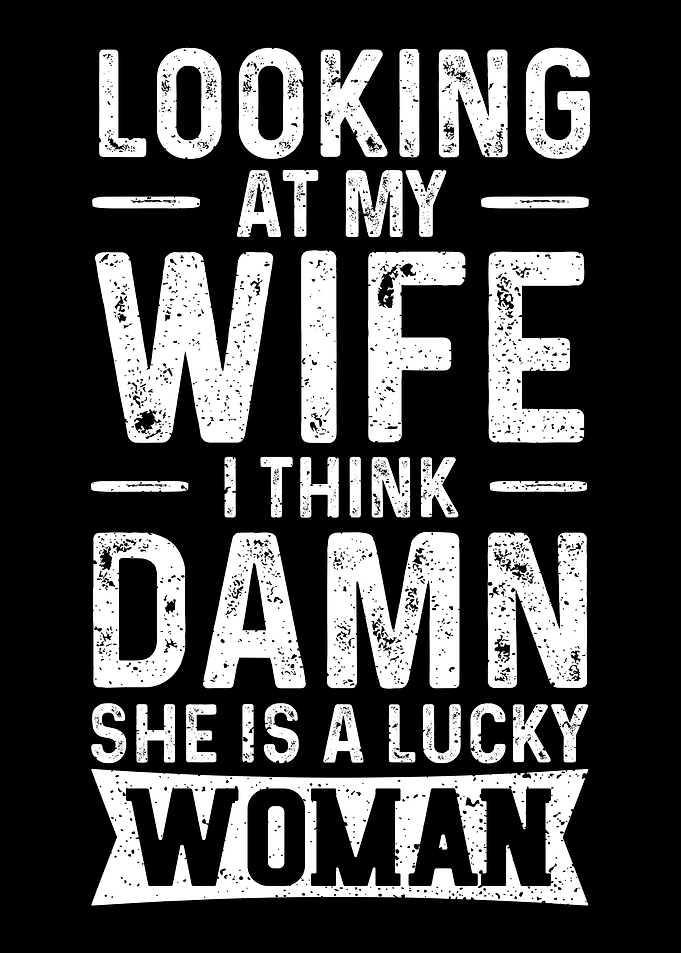 Looking At My Wife I Think