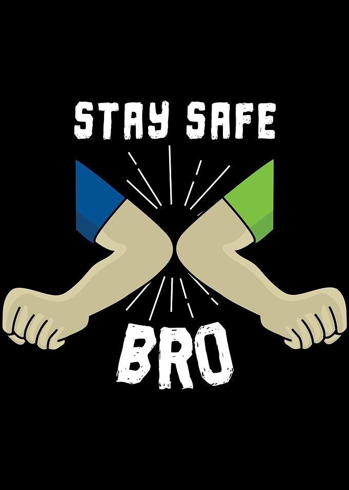 Stay Safe Bro Greeting