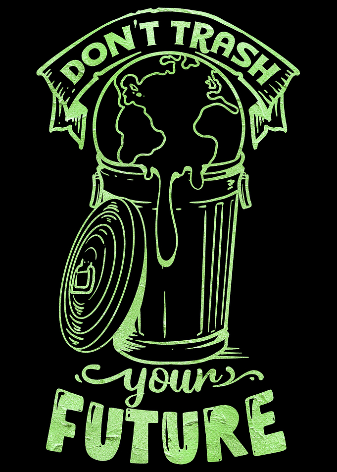 Do not trash your future
