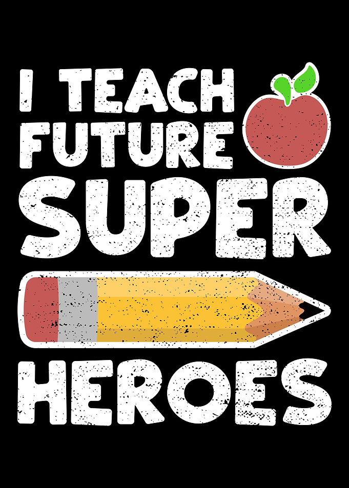 I Teach Future Superheroes