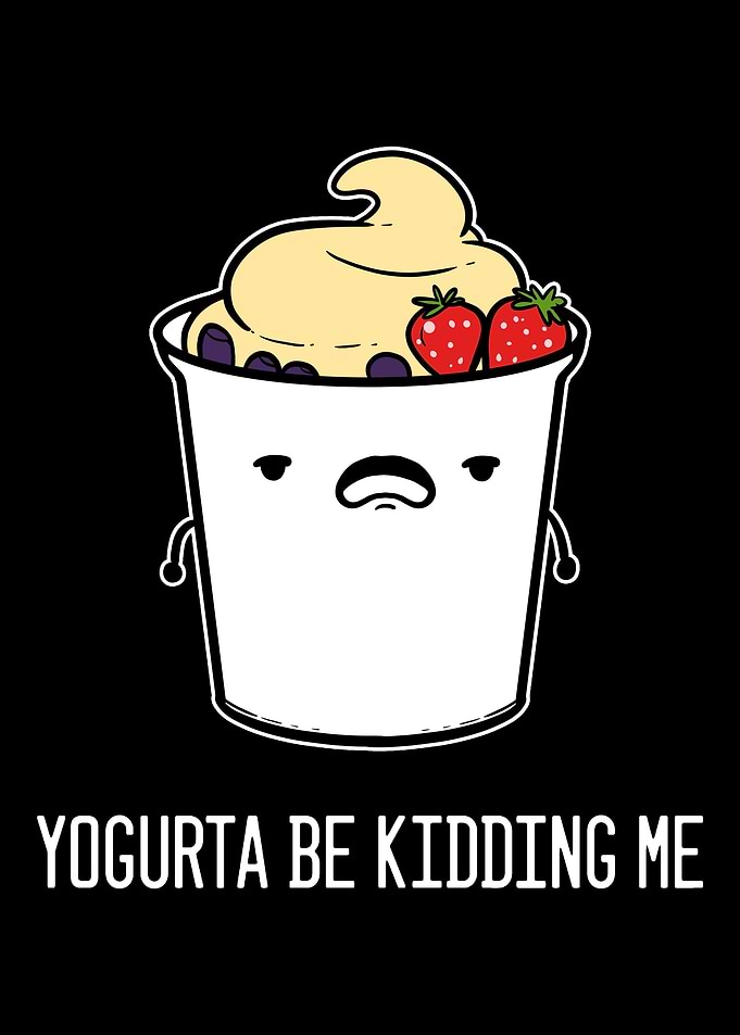 Yogurta Be Kidding Me Yogu