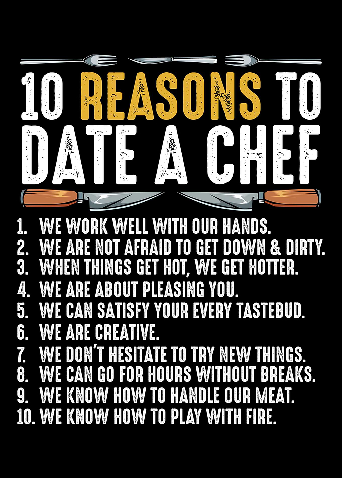 10 Reasons To Date A Chef