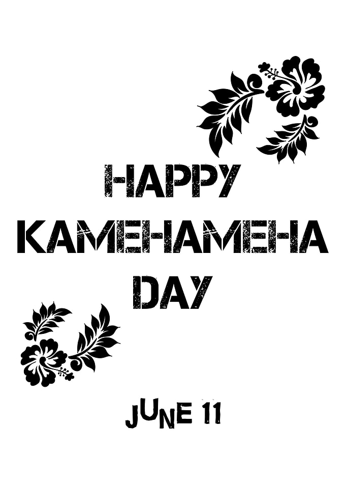 Happy Kamehameha Day June