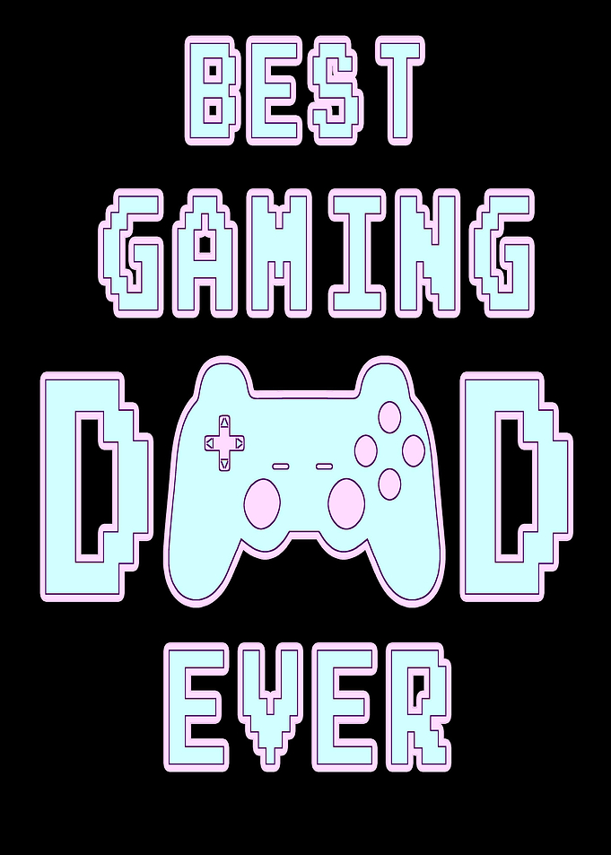 Best Gaming Dad Ever