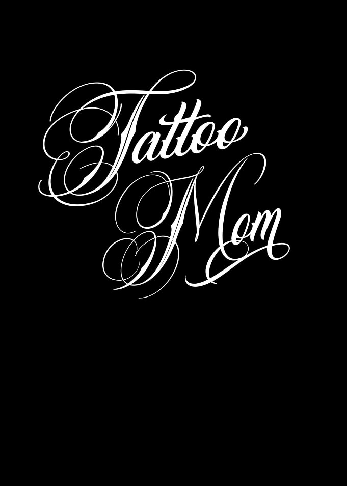Tattoo Mom Typography