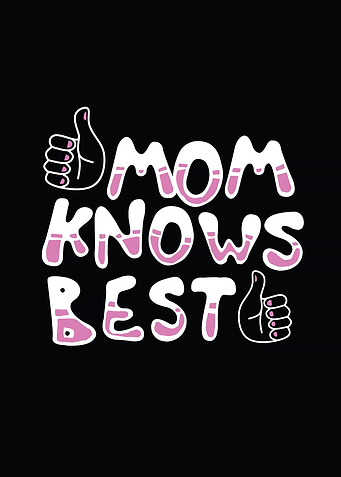 Mom Knows Best