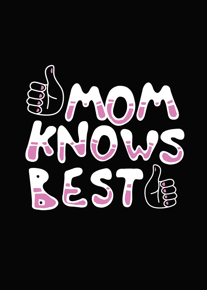 Mom Knows Best
