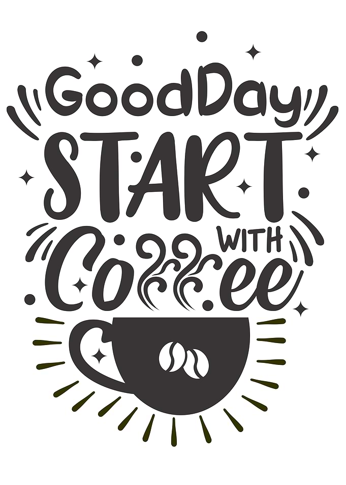 Good day start with Coffee