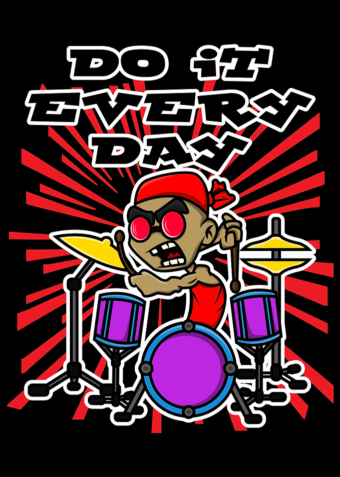 Drummer Do It Every Day