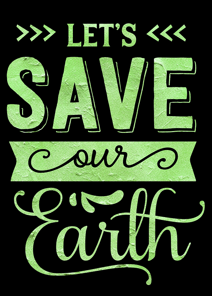 Lets save our earth