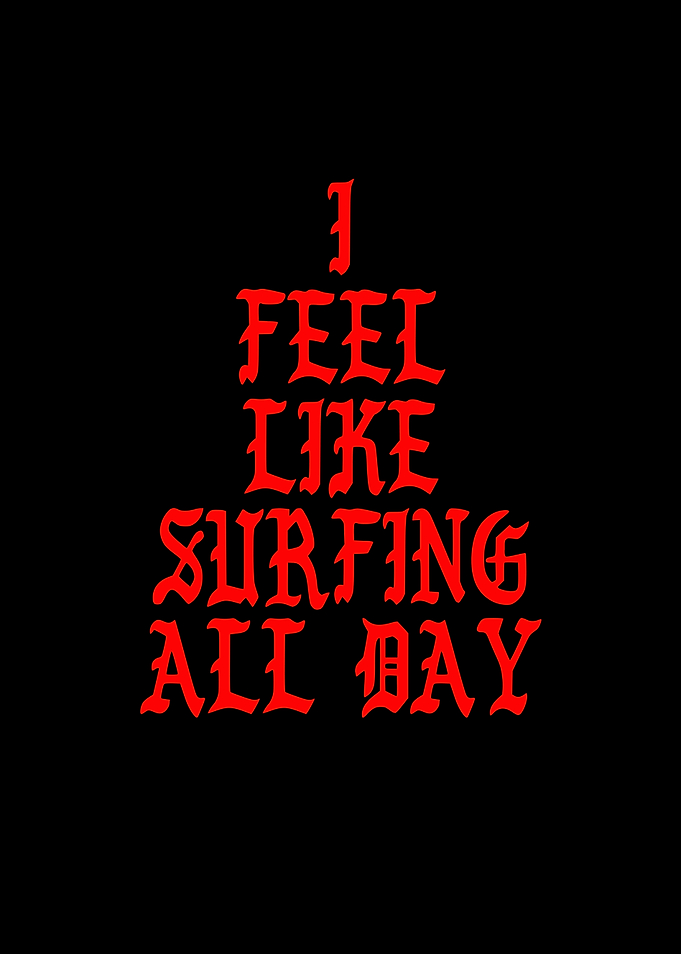 I Feel Like Surfing
