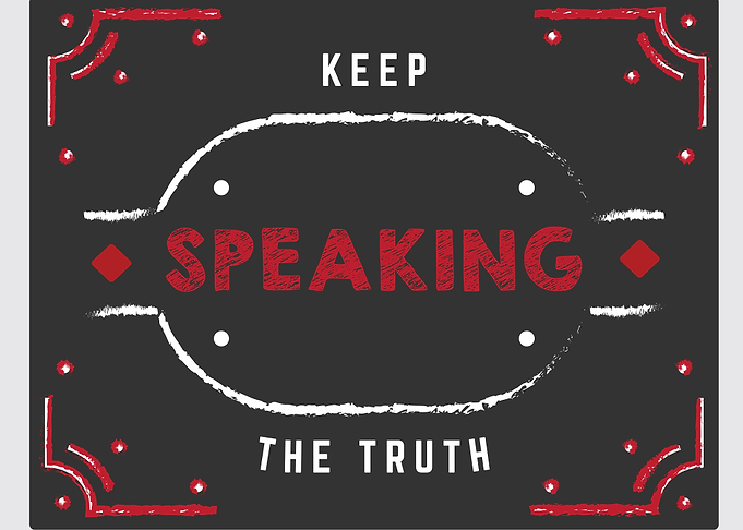 keep speaking the truth