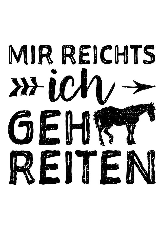 Mir Reichts Ich Geh Reiten