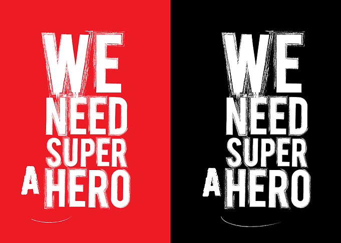 we need a superhero