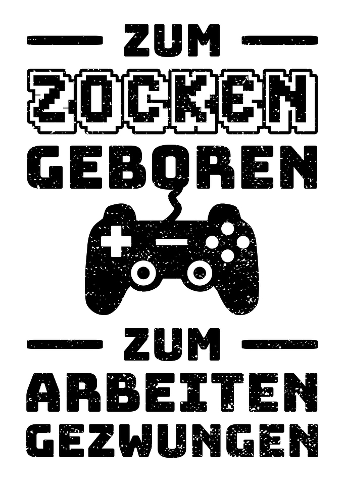 Zum Zocken Geboren Zum Arb