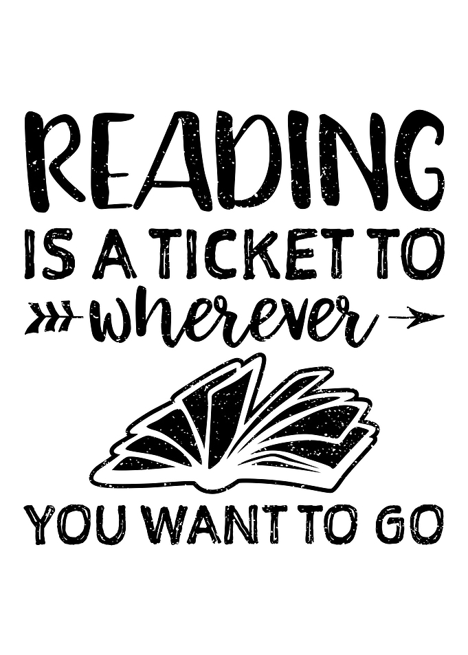 Reading Is A Ticket To Whe